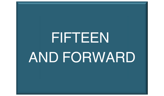 Fifteen and Forward
